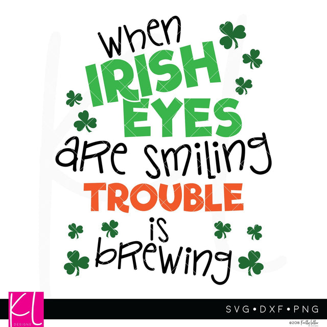 When Irish Eyes Are Smiling SVG Kelly Lollar Designs 