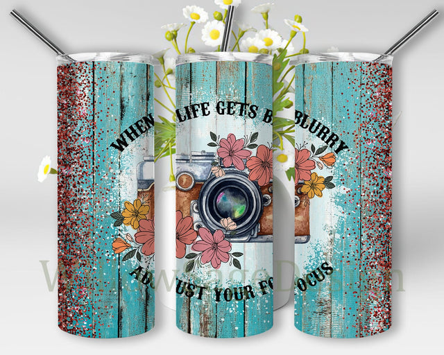 When Life Gets Blurry Adjust Your Focus Design Png, Photographer 20oz Skinny Tumbler, Camera Floral Tumbler Png, Turquoise Wood Glitter Tumbler Wrap, Digital Download Sublimation WillowSageDesign 