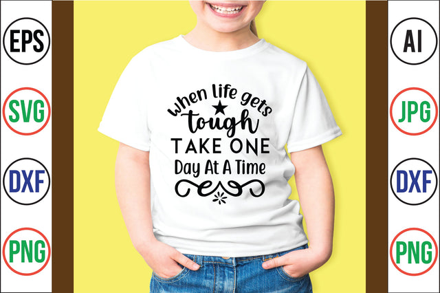 when life gets tough take one day at a time svg SVG nirmal108roy 
