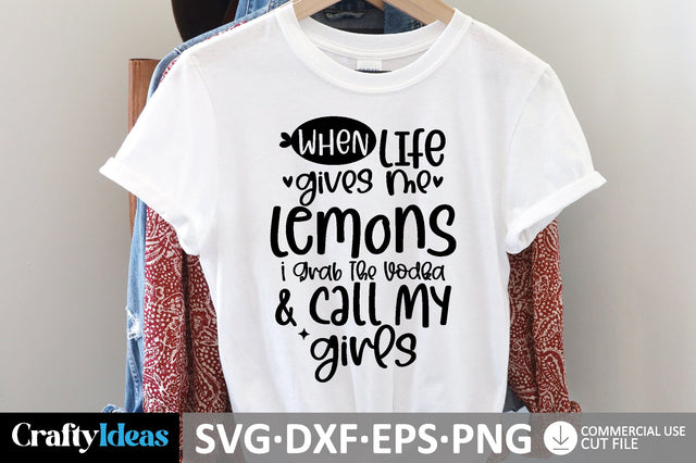 When Life Gives Me Lemons I Grab The Vodka & Call My Girls SVG SVG md faruk hossain 