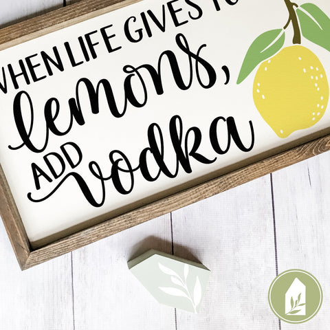 When Life Gives You Lemons Add Vodka SVG | Summer SVG | Farmhouse SVG SVG LilleJuniper 