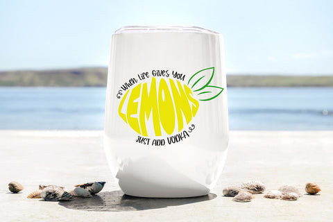 When Life Gives You Lemons Add Vodka SVG SVG B Renee Design 