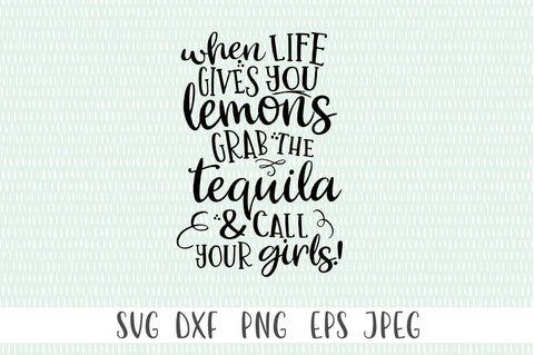 When Life Gives you Lemons Grab The Vodka & Call Your Girls SVG SVG Simply Cutz 