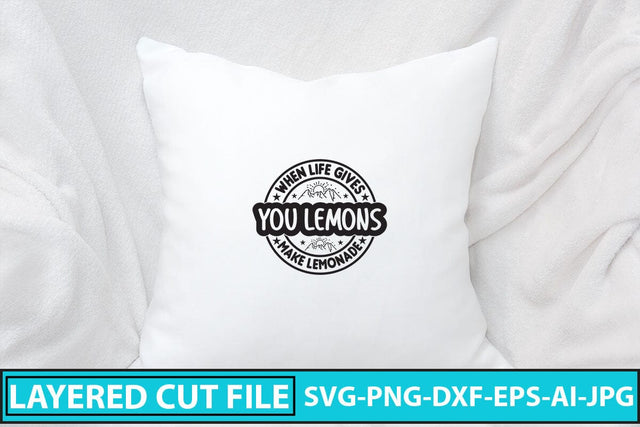 When Life Gives You lemons Make lemona SVG Cut File SVG Syaman 