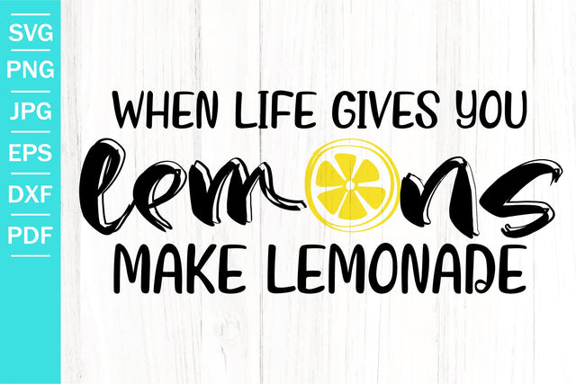 When Life Gives You Lemons Make Lemonade SVG | Lemon SVG SVG SeventhHeavenStudios 