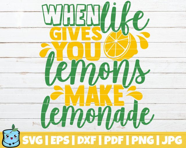 When Life Gives You Lemons Make Lemonade SVG MintyMarshmallows 