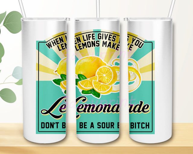 When Life Gives You Lemons Make Lemonade Tumbler Design, Sublimation Designs Downloads, Skinny Tumbler 20oz Design Sublimation sassyprint 