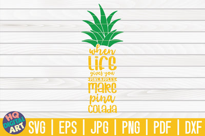 When life gives you pineapples make Pina Colada SVG | Pineapple SVG SVG HQDigitalArt 