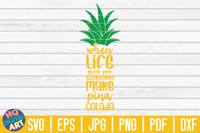 When life gives you pineapples make Pina Colada SVG | Pineapple SVG SVG HQDigitalArt 