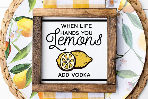 When Life Hands You Lemons Add Vodka Summer SVG SVG So Fontsy Design Shop 