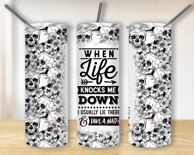 When Life Knocks Me Down I Usually Lie There 20oz Skinny Tumbler Png, Take A Nap Sassy Png, Funny Sarcastic, Floral Skull Tumbler, Design Download Sublimation BouDesign 