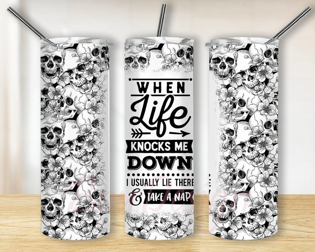 When Life Knocks Me Down I Usually Lie There 20oz Skinny Tumbler Png, Take A Nap Sassy Png, Funny Sarcastic, Floral Skull Tumbler, Design Download Sublimation BouDesign 