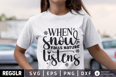 When snow falls nature listens SVG SVG Regulrcrative 