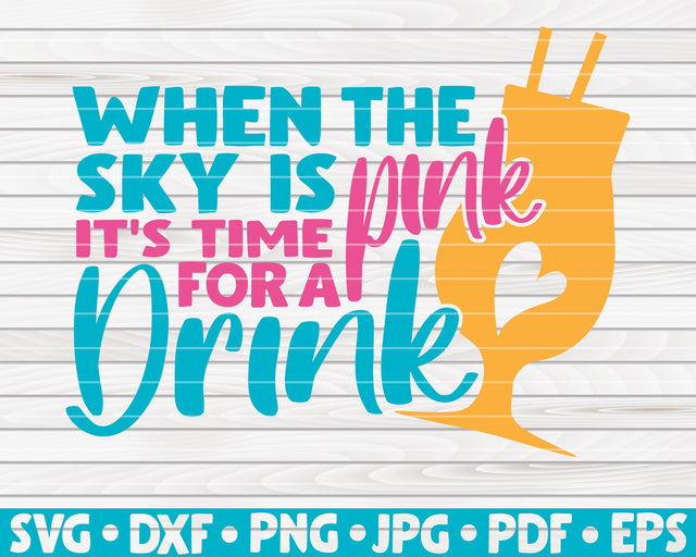 When the sky is pink its time for a drink SVG | Summertime quote SVG HQDigitalArt 