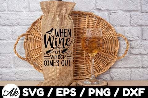 When wine comes in wisdom comes out Bag SVG SVG akazaddesign 