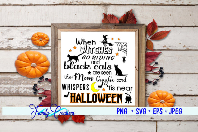 When Witches Go Riding and Black Cats are seen... SVG Family Creations 
