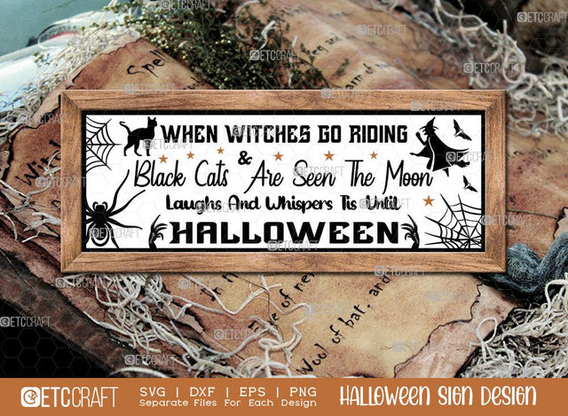 When Witches Go Riding And Black Cats Are Seen The Moon Laughs And Whispers Tis Until Halloween Svg | Halloween SVG | Halloween Sign Design SVG ETC Craft 