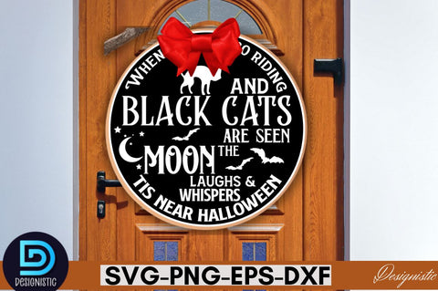 When witches go riding and black cats are seen the moon laughs & whispers tis near halloween SVG SVG DESIGNISTIC 