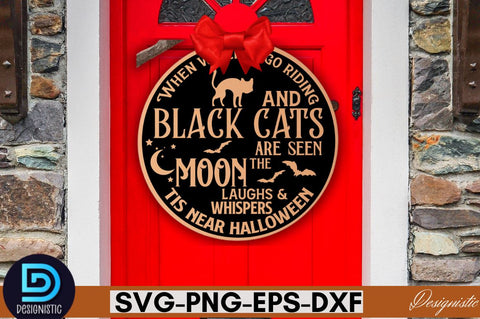 When witches go riding and black cats are seen the moon laughs & whispers tis near halloween SVG SVG DESIGNISTIC 