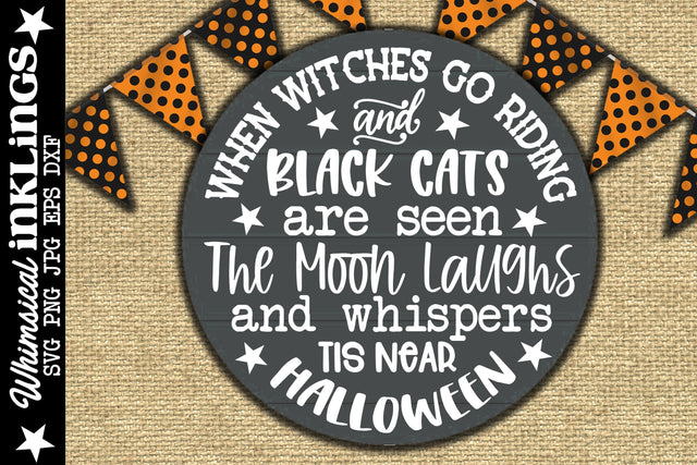 When Witches Go Riding-Round Halloween SVG SVG Whimsical Inklings 