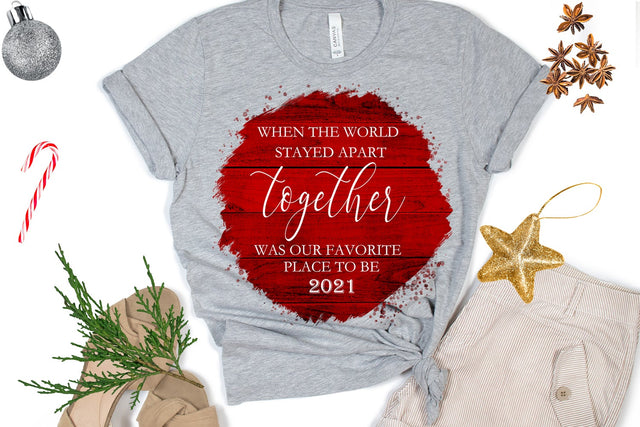 When World Stayed Apart Christmas Ornament Sublimation PNG Sublimation Happy Printables Club 