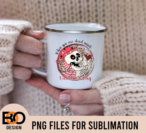 When You Are Dead Inside But It's Valentine Skeleton Leopard PNG, Valentine's Day Gifts png Sublimation BOO-design 