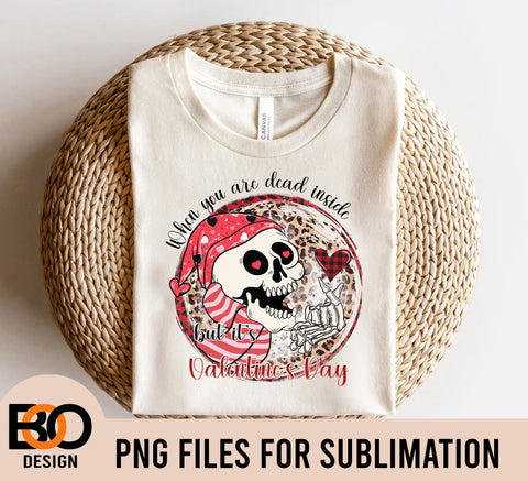 When You Are Dead Inside But It's Valentine Skeleton Leopard PNG, Valentine's Day Gifts png Sublimation BOO-design 