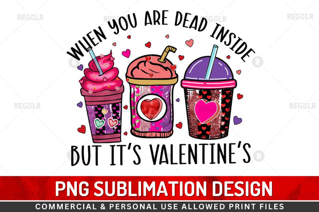 When you are dead inside SVG Sublimation Regulrcrative 
