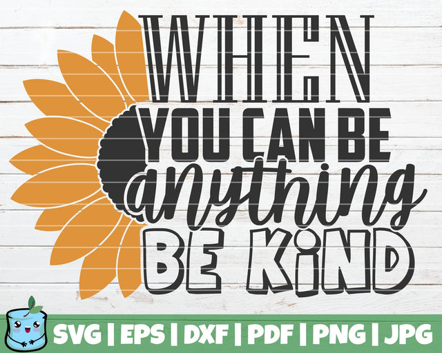 When You Can Be Anything Be Kind SVG MintyMarshmallows 