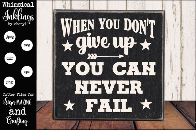 When You Don't Give Up SVG SVG Whimsical Inklings 