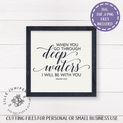 When You Go Through Deep Waters SVG | Christian SVG | Isaiah SVG SVG LilleJuniper 