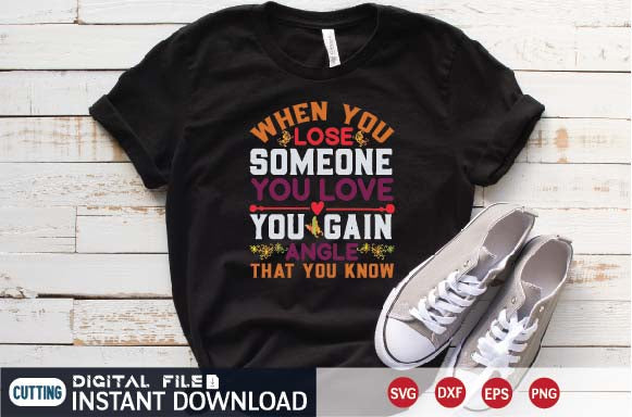 when you lose someone you love you gain angle that you know t-shirt SVG designer krishna 