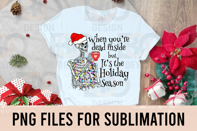 When You're Dead Inside But It's Christmas Png, Merry Christmas, Skeleton Png, Christmas, Hot Cocoa Png,Digital Download, Sublimation Design SVG BOO-design 