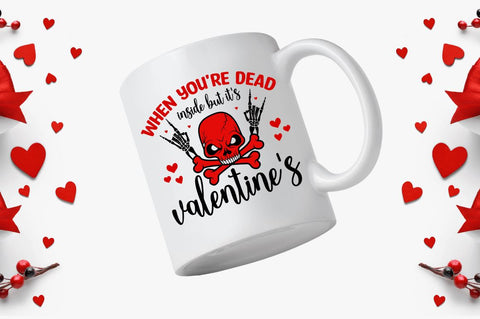 When you're dead inside but it's valentine's SVG SVG Regulrcrative 