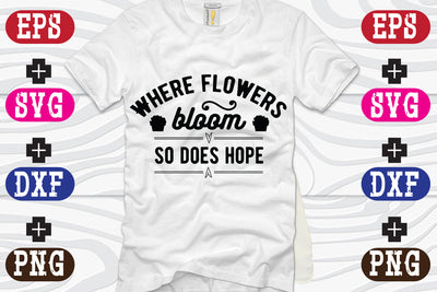 Where flowers bloom so does hope SVG Nurstore 
