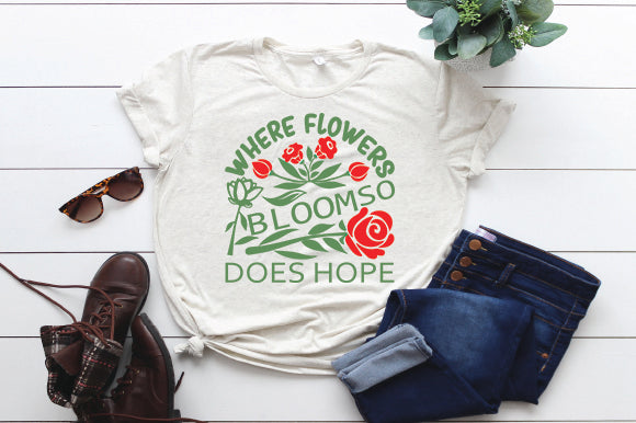 Where flowers bloom, so does hope SVG thesvgfactory 