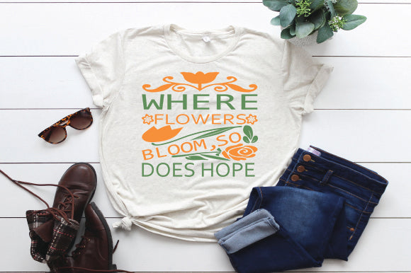 Where flowers bloom, so does hope SVG thesvgfactory 