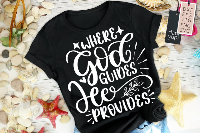 Where God Guides He Provides SVG Religious Quotes SVG dapiyupi store 