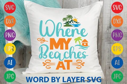 Where My Beaches At, Beach SVG Design SVG Rafiqul20606 