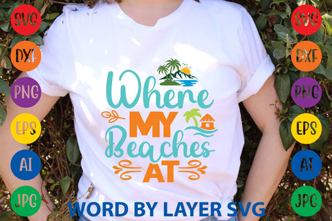 Where My Beaches At, Beach SVG Design SVG Rafiqul20606 
