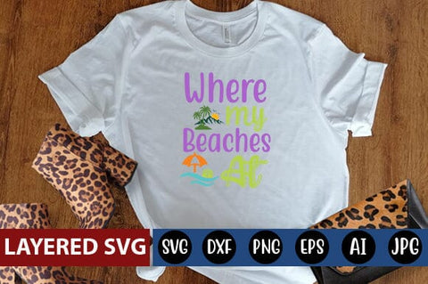 Where My Beaches At Svg Cut File SVG Blessedprint 