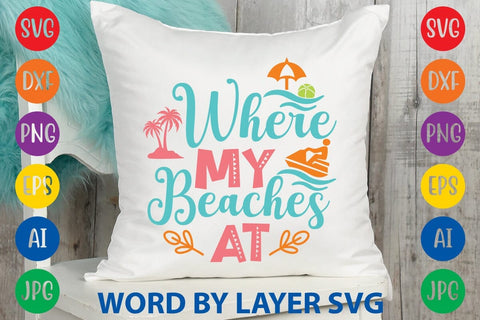 Where My Beaches At SVG Design SVG Rafiqul20606 