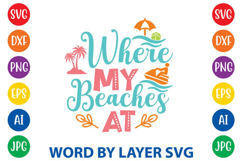 Where My Beaches At SVG Design SVG Rafiqul20606 