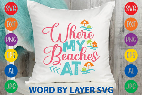 Where My Beaches At SVG Design SVG Rafiqul20606 
