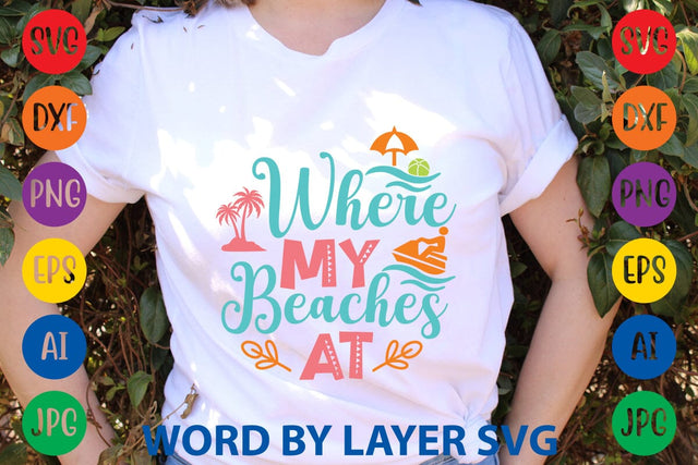 Where My Beaches At SVG Design SVG Rafiqul20606 