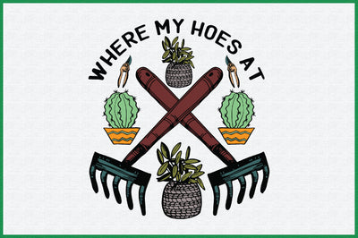 Where My Hoes at Sublimation Design Sublimation Creativeart88 