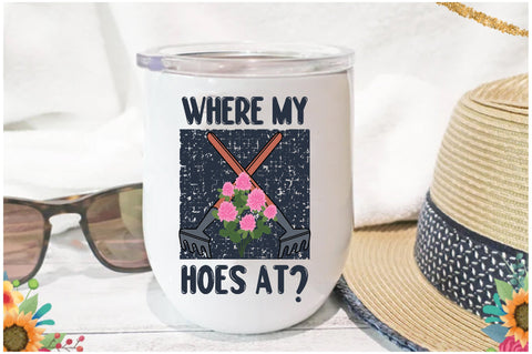 Where My Hoes at Sublimation Sublimation Jagonath Roy 
