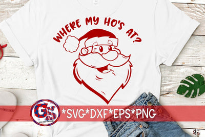 Where My Ho's At? SVG DXF EPS PNG-Christmas SVG SVG Greedy Stitches 