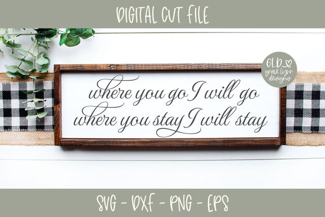 Where You Go I Will Go SVG Grace Lynn Designs 