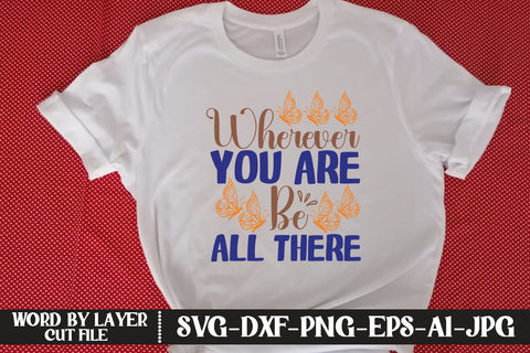 Wherever You Are Be All There SVG CUT FILE SVG MStudio 